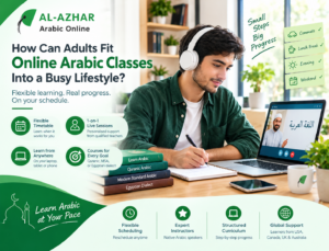 How Can Adults Fit Online Arabic Classes Into a Busy Lifestyle?